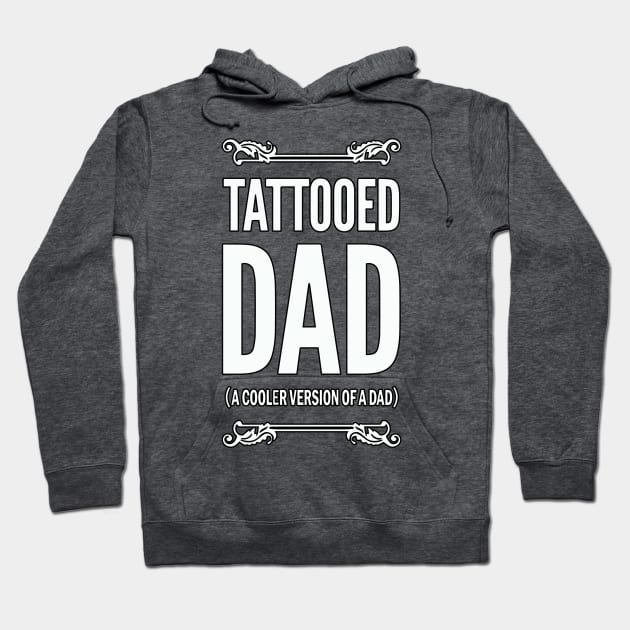 Tattooed Dad Hoodie by Robbgoblin